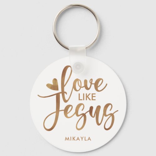 Modern Stylish Typography Love Like Jesus  Gold Keychain