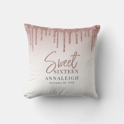 Modern Sweet 16 Rose Gold Glitter Drips Script Throw Pillow