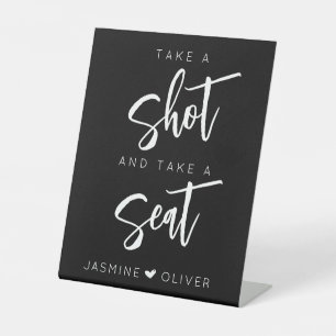 Modern Take a shot and take a seat table top sign