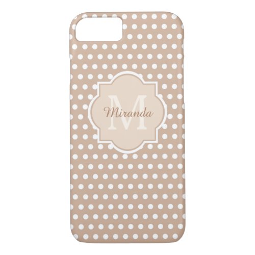 Modern Tan Polka Dots With Monogram and Name iPhone 87 Case