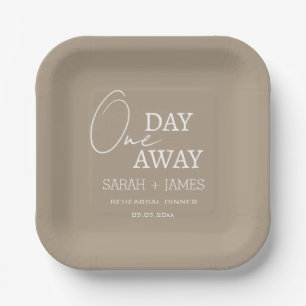 Modern Taupe One Day Away Rehearsal Dinner Wedding Paper Plates