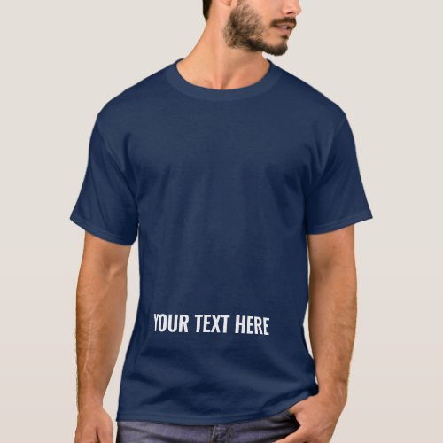 Modern Template Add Your Text Here Mens Navy Blue T_Shirt