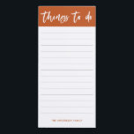 Modern Terracotta Calligraphy Script Things To Do  Magnetic Notepad<br><div class="desc">Modern Calligraphy Brush Script Things To Do Magnetic Notepad in Terracotta and White. Customize it with your name of choice.</div>
