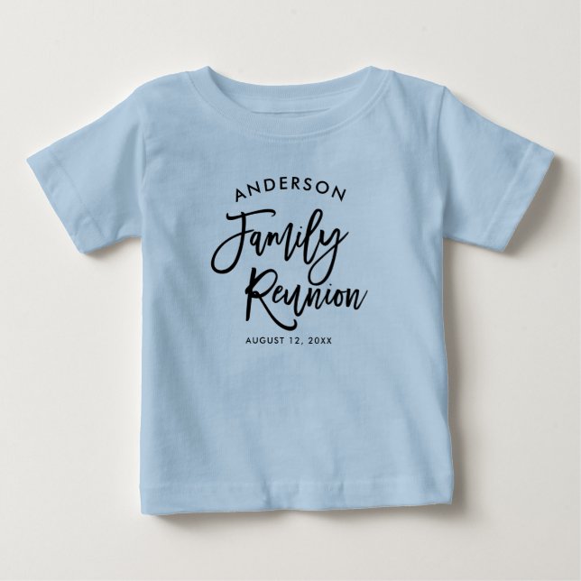 Modern Text Family Reunion Baby T-Shirt (Front)