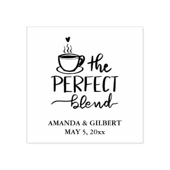 Modern The Perfect Blend Handwritten Script   Rubber Stamp by Wedding_Trends_Now at Zazzle