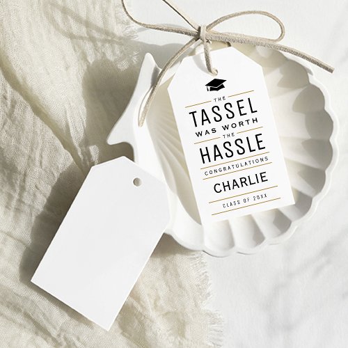 Modern the tassel was worth the hassle Graduation Gift Tags