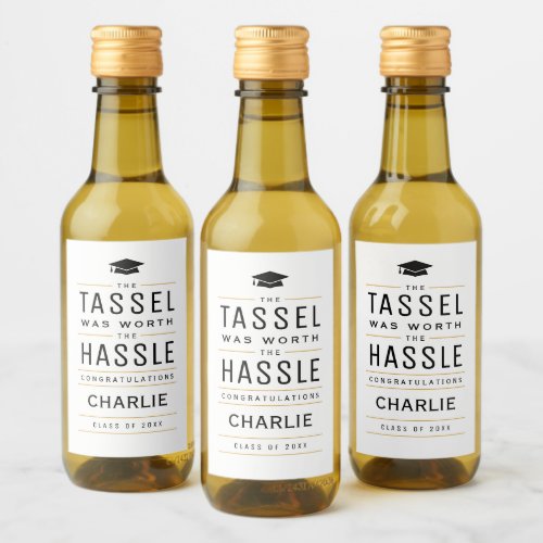 Modern the tassel was worth the hassle Graduation Wine Label