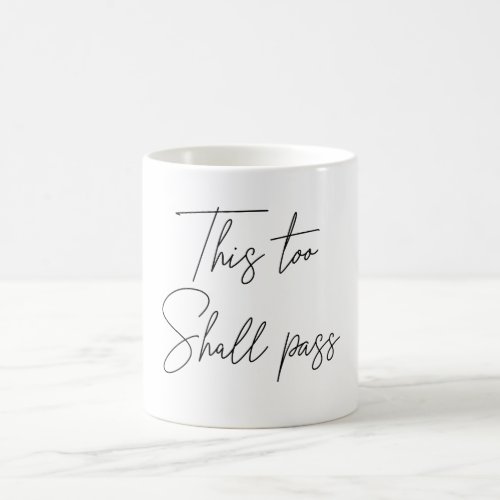 Modern This Too Shall Pass Coffee Mug