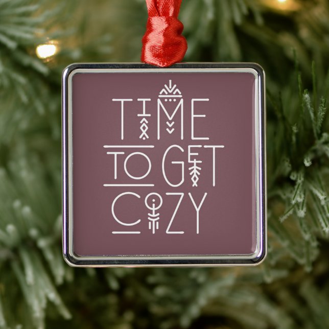 Modern Time to Get Cozy Design Metal Ornament (Tree)