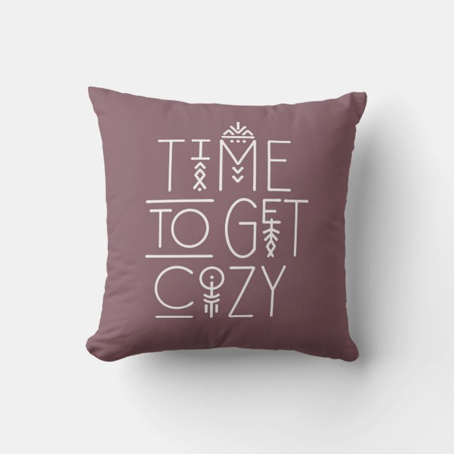 Modern Time to Get Cozy Design Throw Pillow (Front)