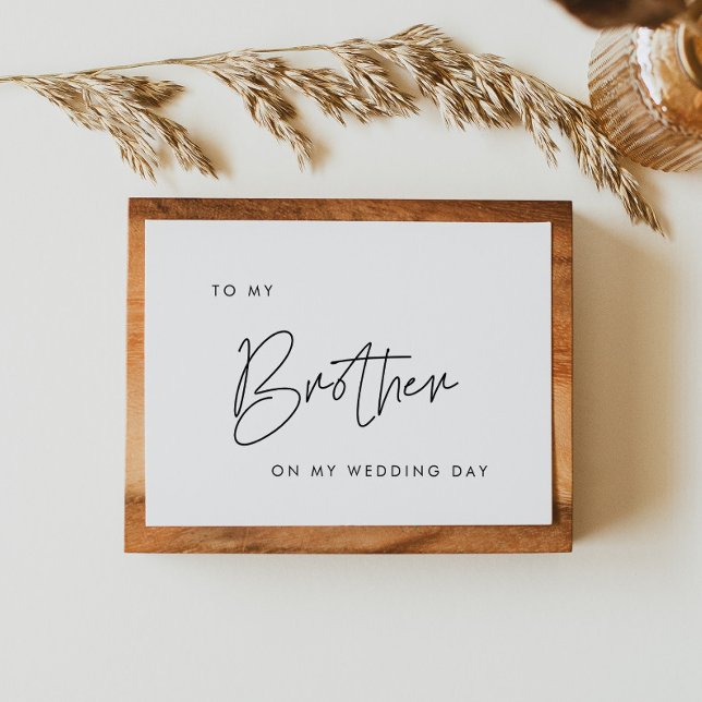 Modern To my brother on my wedding day card (Creator Uploaded)