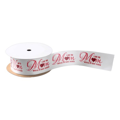 Modern Trendy Chic I Love You Mom Satin Ribbon