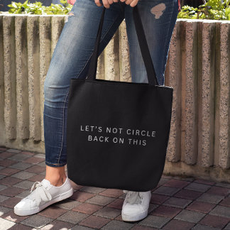 Modern Trendy Circle Back on This Work Tote Bag