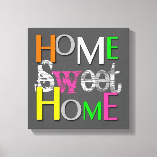 Modern Trendy Colorful Home Sweet Home Canvas Print