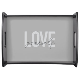 Modern, trendy, simple, urban design Love Yourself Serving Tray