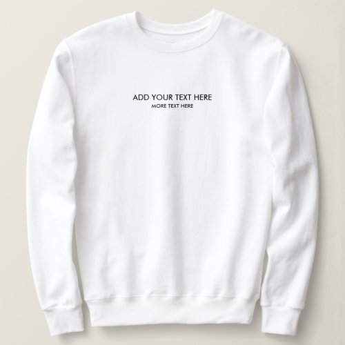 Modern Trendy Small Font Template Womens White Sweatshirt