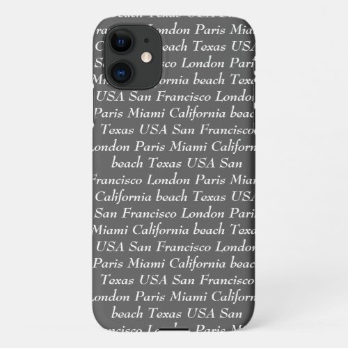 Modern trendy text Paris London Texas blak white  iPhone 11 Case