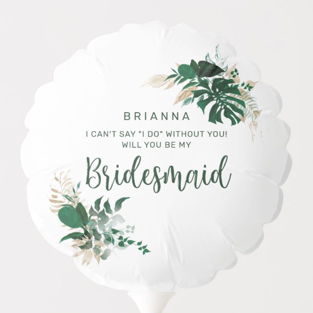 Modern Tropical Leaves Be My Bridesmaid Proposal Balloon (Back)