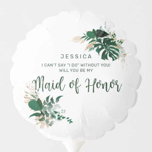 Modern Tropical Leaves Chic Maid of Honor Proposal Balloon