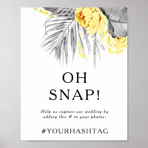 Modern Tropical Oh Snap Wedding Hashtag Sign