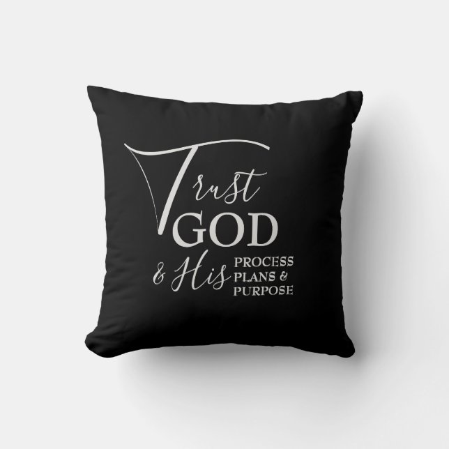Modern | TRUST GOD Process Plans Purpose | Black Throw Pillow (Front)