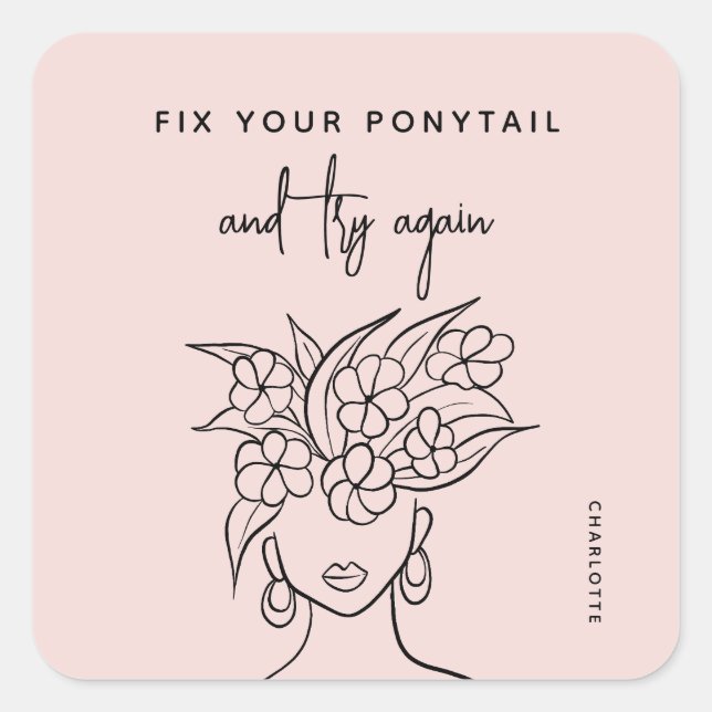 Modern Try Again Woman with Flowers Personalized Square Sticker (Front)