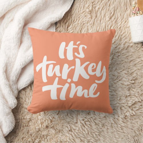 Modern Turkey Time Thanksgiving Dinner Letteri Throw Pillow