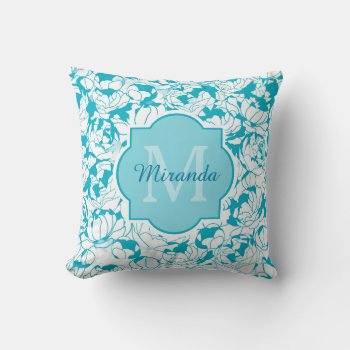 Modern Turquoise Floral Girly Monogram With Name Throw Pillow by ohsogirly at Zazzle