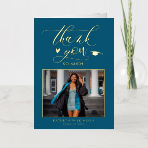 Modern Turquoise Gold Script Graduation Thank You Foil Greeting Card