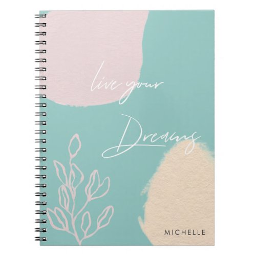 Modern turquoise live your dreams Notebook