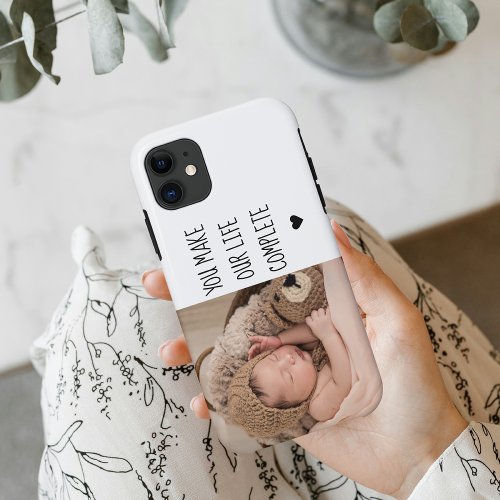 Modern Two Photo  You Make Our Life Complete  iPhone 11 Case