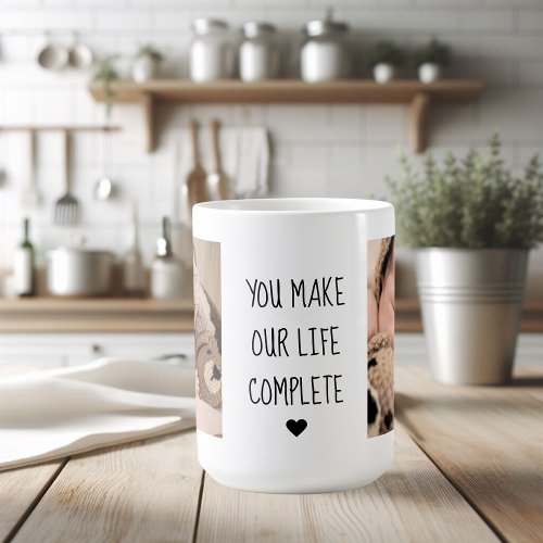Modern Two Photo  You Make Our Life Complete  Coffee Mug