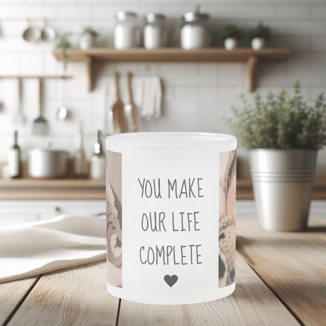 Modern Two Photo | You Make Our Life Complete  Frosted Glass Coffee Mug (Creator Uploaded)