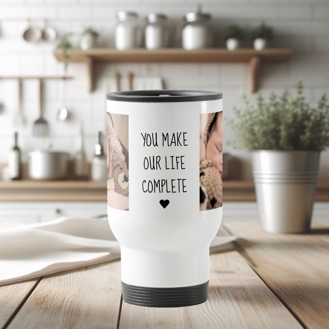 Modern Two Photo | You Make Our Life Complete  Travel Mug (Creator Uploaded)