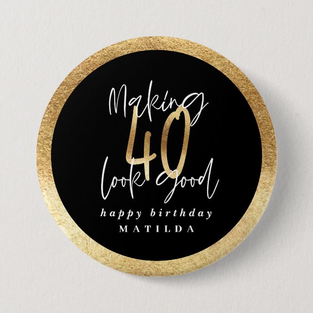 Modern typography black and gold 40th birthday button (Front)
