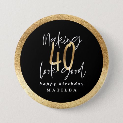 Modern typography black and gold 40th birthday button