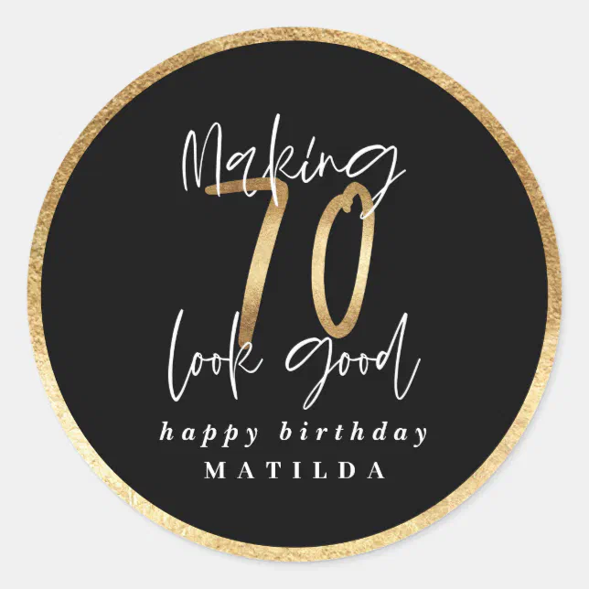 Modern typography black and gold 70th birthday classic round sticker ...