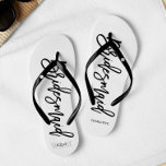 Modern Typography "Bridesmaid" Flip Flops<br><div class="desc">Personalized Bridal party flip-flops featuring an stylish and trendy script typography. Customize with the bride and groom's monogram, wedding date, and bridesmaid's name for a one of a kind design! Looking for a custom color? No problem! Just send your request to heartlockedstudio at gmail dot com and we'll get back...</div>
