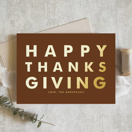 Modern Typography Brown Happy Thanksgiving Gold Foil Holiday Card