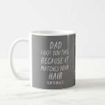 Modern typography funny dad grey hair fathers day  coffee mug<br><div class="desc">Modern typography funny dad grey hair photo gift. The ideal fathers day,  birthday or Christmas gift. Modern typography design.</div>