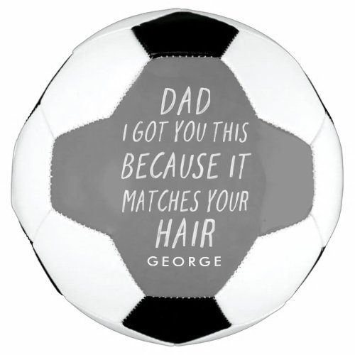 Modern typography funny dad grey hair fathers day soccer ball