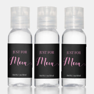 Modern typography-Just for Mom Hand Sanitizer