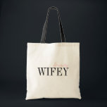 Modern Typography Minimalist Personalized Wifey Tote Bag<br><div class="desc">Elegant Modern Personalized Wifey tote bags,  simple and stylish. great personalized gifts for new bride.</div>