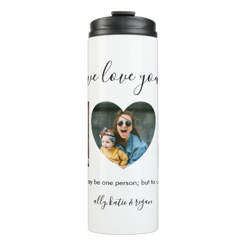 Modern Typography MOM 3 Photo Collage Gift For Mom Thermal Tumbler