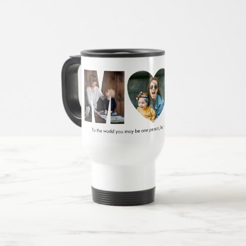 Modern Typography MOM 3 Photo Collage Gift For Mom Travel Mug