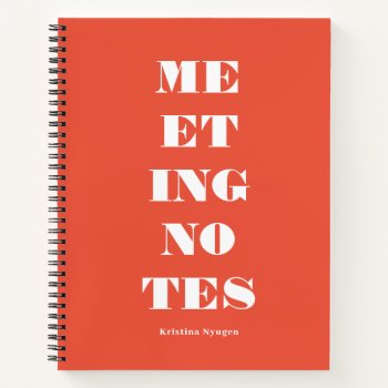 Modern Typography Orange Meeting Notes Notebook by kimberlybrett at Zazzle