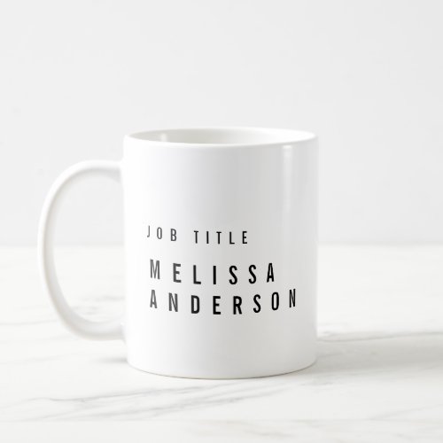 Modern Typography Professional Black and White Coffee Mug