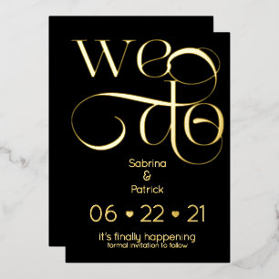 Modern Typography WE DO Save the Date Foil Invitation