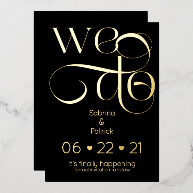 Modern Typography WE DO Save the Date Foil Invitation (Front/Back)