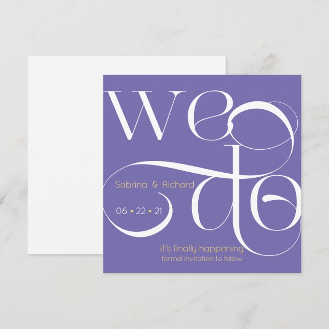 Modern  Typography WE DO Save the Date Invitation (Front/Back)